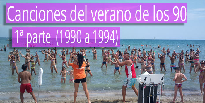 Las mejores canciones del verano de 1990 a 1994